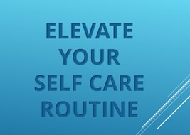 Upgrade Your Self-Care Routine: Relaxation and Wellness Every Day